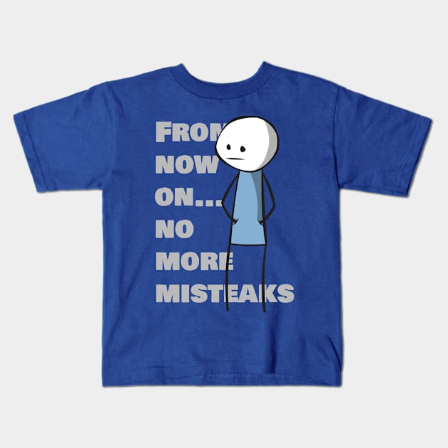 No More Misteaks Kids T-Shirt by procrastitron4000